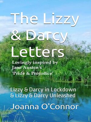 cover image of The Lizzy & Darcy Letters--Lovingly Inspired by Jane Austen's Pride & Prejudice